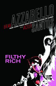 Filthy Rich HC, Signed by Brian Azzarello!