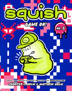 Squish Vol 5 Game On! GN, SIGNED by Jennifer Holm and Matt Holm