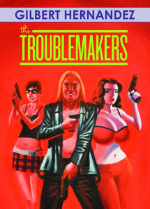 The Troublemakers HC, signed by Gilbert Hernandez!