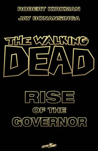 The Walking Dead: Rise of the Governor Novel Deluxe HC Slipcase, Signed by Robert Kirkman!