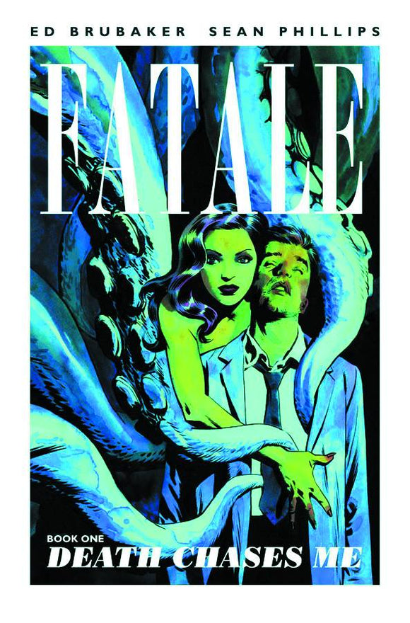 Fatale Vol 1 TP: Death Chases Me, signed by Ed Brubaker & Sean Phillips!