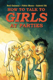 How to Talk to Girls at Parties HC, Signed by Fábio Moon & Gabriel Bá!