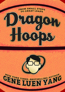 Dragon Hoops, Signed by Gene Luen Yang!